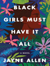 Cover image for Black Girls Must Have It All